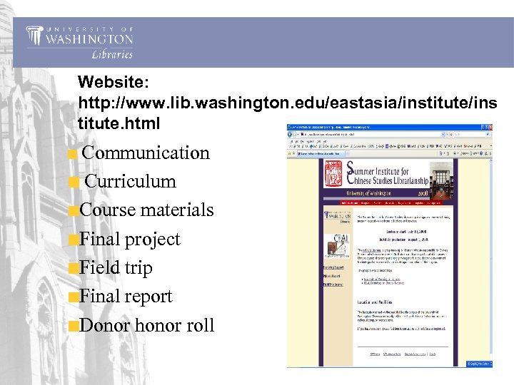 Website: http: //www. lib. washington. edu/eastasia/institute/ins titute. html Communication Curriculum Course materials Final project