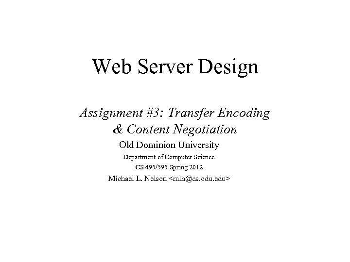 Web Server Design Assignment #3: Transfer Encoding & Content Negotiation Old Dominion University Department