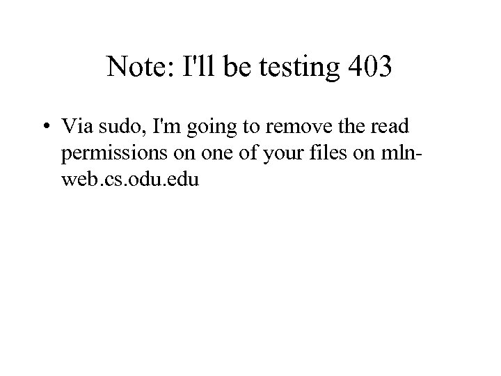 Note: I'll be testing 403 • Via sudo, I'm going to remove the read