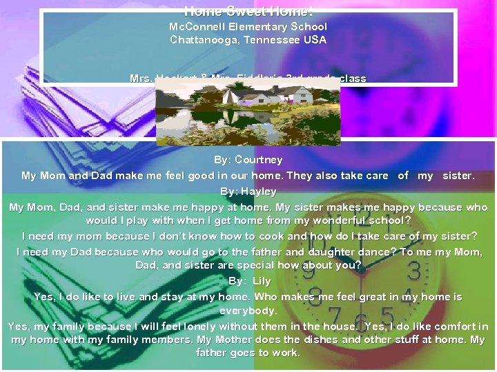 Home Sweet Home! Mc. Connell Elementary School Chattanooga, Tennessee USA Mrs. Hockert & Mrs.