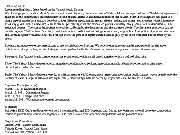 KDD-Cup 2011: Recommending Music Items based on the Yahoo! Music Dataset We challenge participants