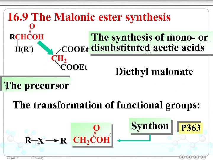 16. 9 The Malonic ester synthesis The synthesis of mono- or disubstituted acetic acids