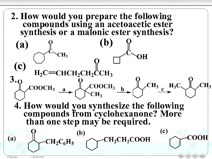 2. How would you prepare the following compounds using an acetoacetic ester synthesis or