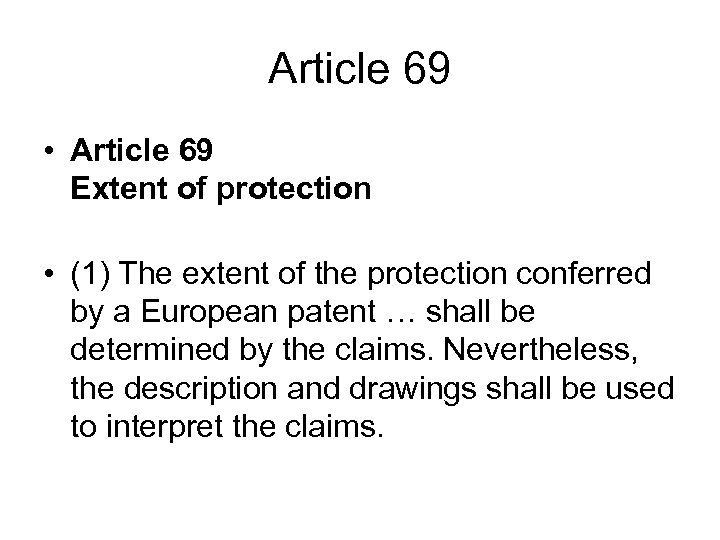 Article 69 • Article 69 Extent of protection • (1) The extent of the