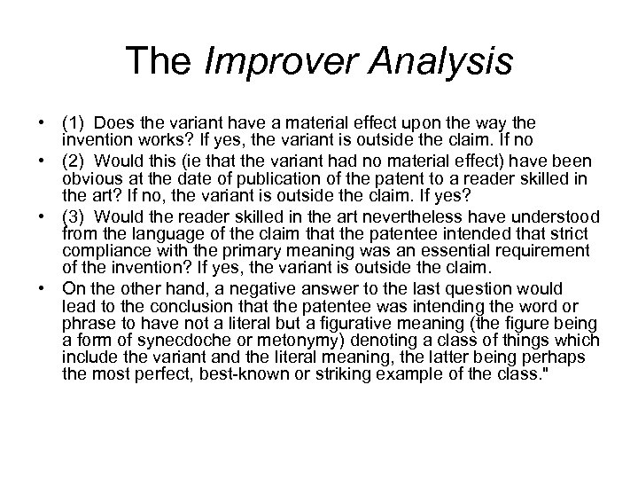 The Improver Analysis • (1) Does the variant have a material effect upon the