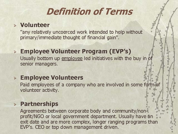 Definition of Terms Ø Volunteer 
