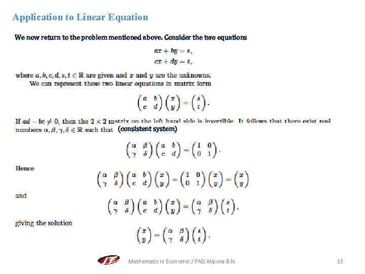 Application to Linear Equation We now return to the problem mentioned above. Consider the