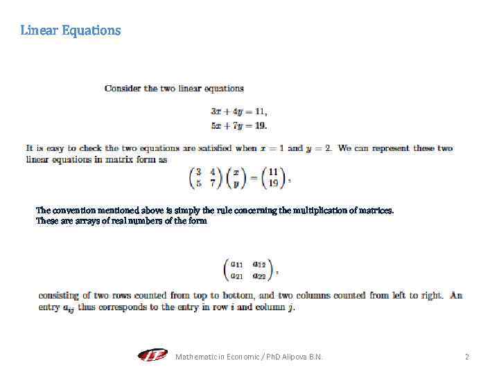 Linear Equations The convention mentioned above is simply the rule concerning the multiplication of