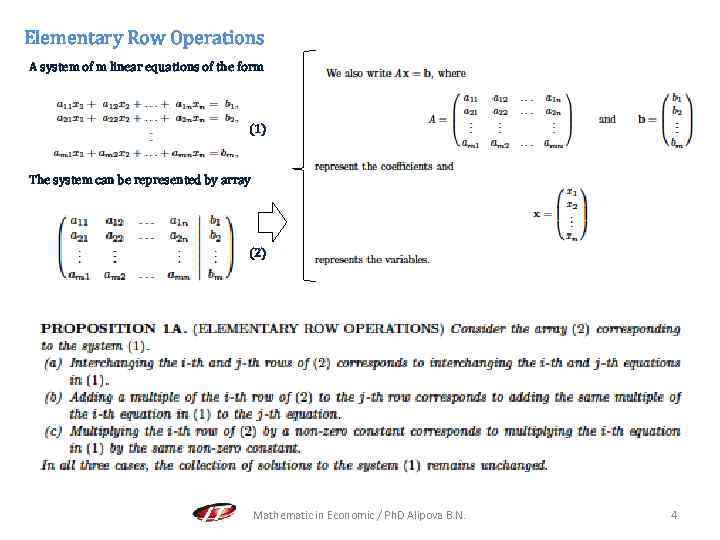 Elementary Row Operations A system of m linear equations of the form (1) The