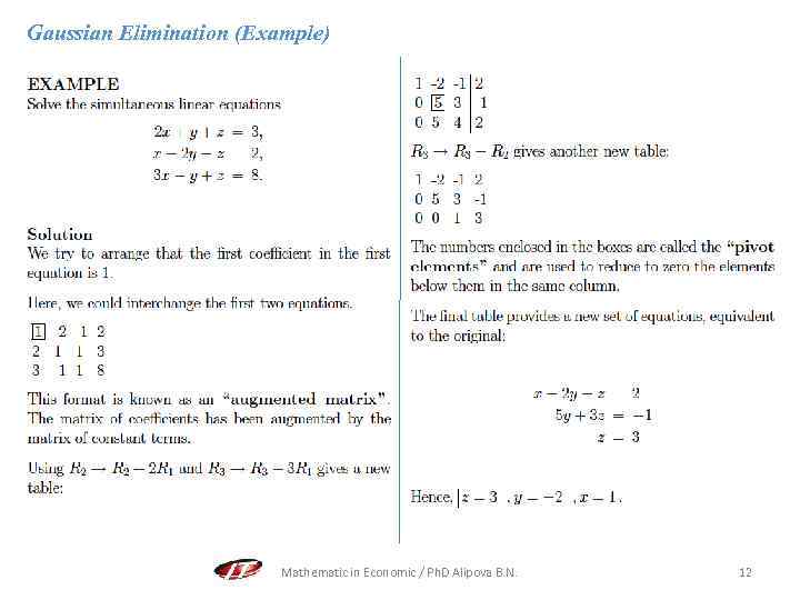 Gaussian Elimination (Example) Mathematic in Economic / Ph. D Alipova B. N. 12 