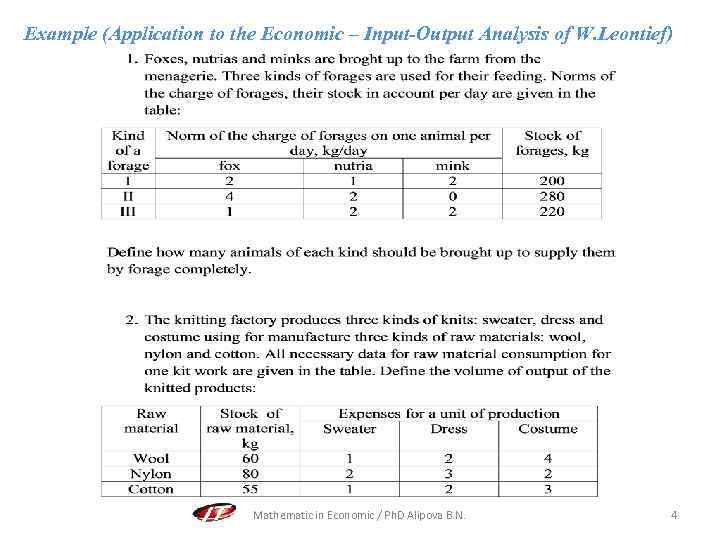 Example (Application to the Economic – Input-Output Analysis of W. Leontief) Mathematic in Economic