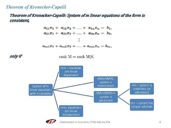 Theorem of Kronecker-Capelli: System of m linear equations of the form is consistent, only