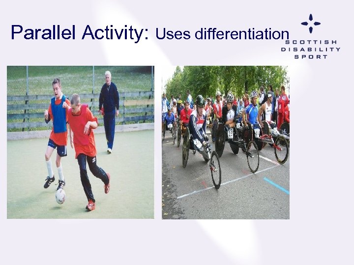 Parallel Activity: Uses differentiation 