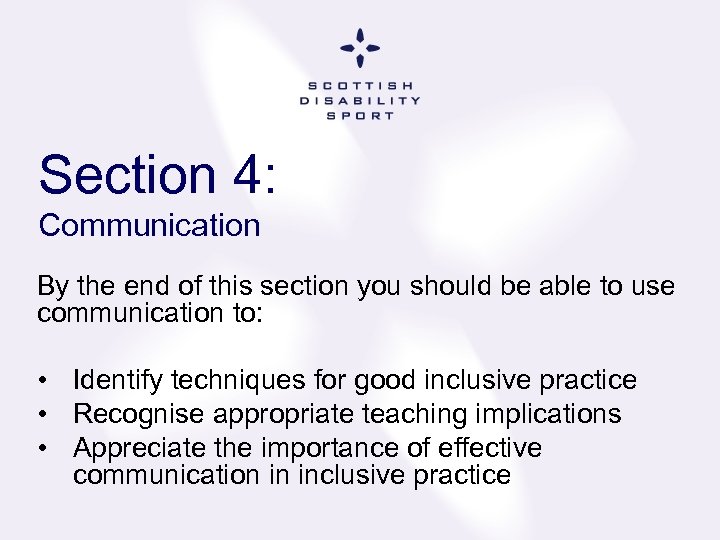 Section 4: Communication By the end of this section you should be able to