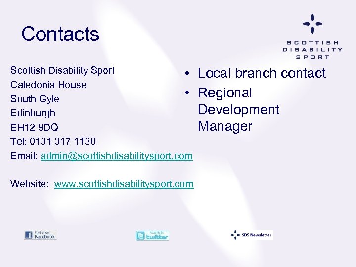 Contacts Scottish Disability Sport • Caledonia House • South Gyle Edinburgh EH 12 9