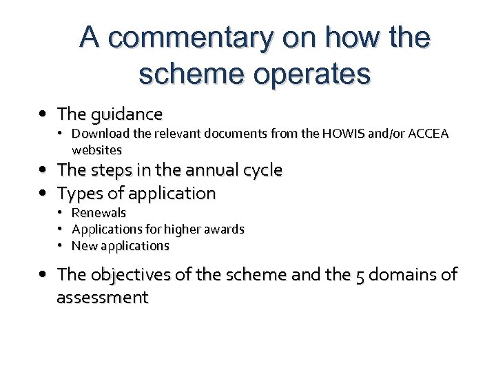 A commentary on how the scheme operates • The guidance • Download the relevant