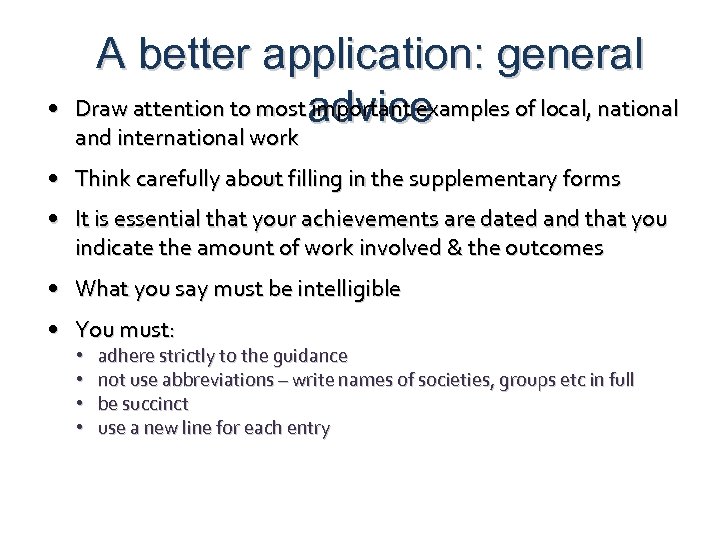  • A better application: general Draw attention to mostadvice important examples of local,