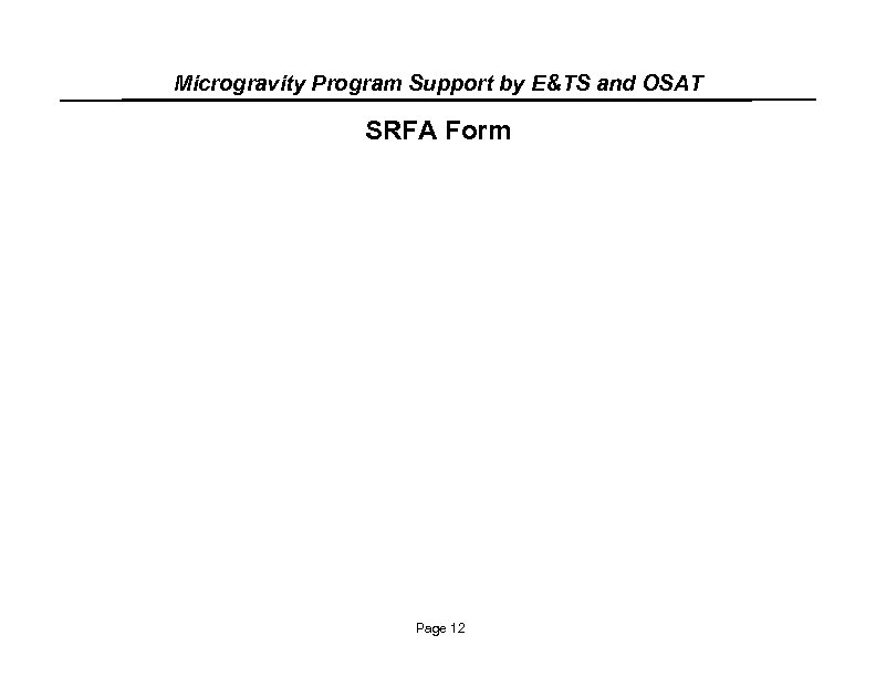 Microgravity Program Support by E&TS and OSAT SRFA Form Page 12 