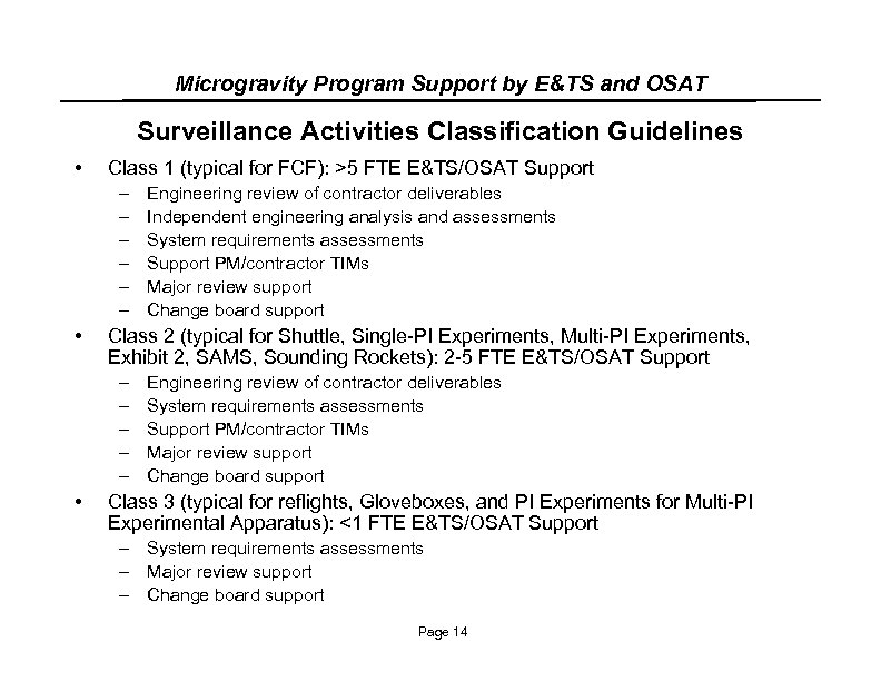Microgravity Program Support by E&TS and OSAT Surveillance Activities Classification Guidelines • Class 1
