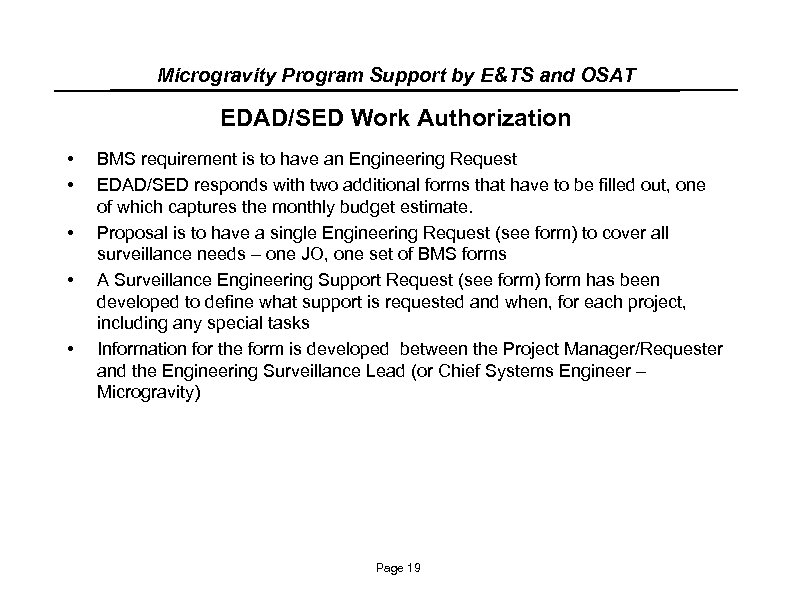 Microgravity Program Support by E&TS and OSAT EDAD/SED Work Authorization • • • BMS
