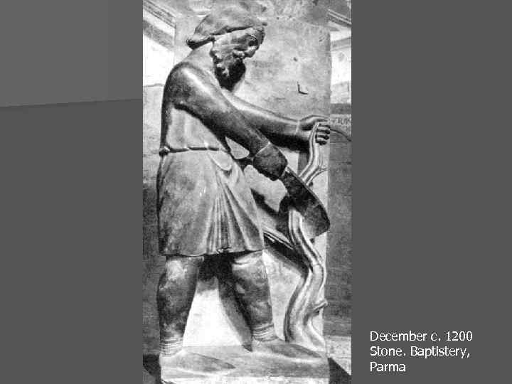 December c. 1200 Stone. Baptistery, Parma 