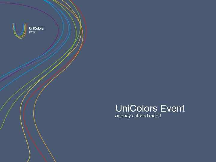 Uni. Colors Event agency colored mood 