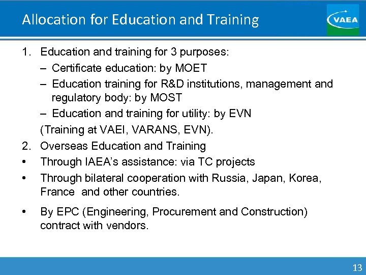 Allocation for Education and Training 1. Education and training for 3 purposes: – Certificate