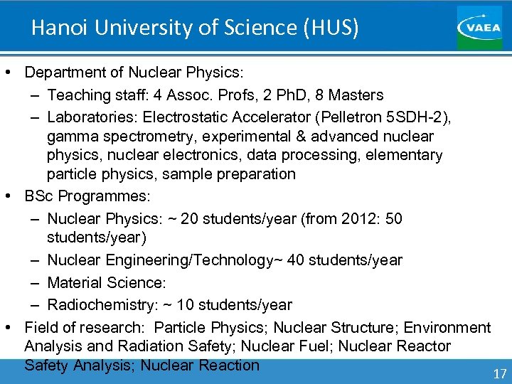 Hanoi University of Science (HUS) • Department of Nuclear Physics: – Teaching staff: 4