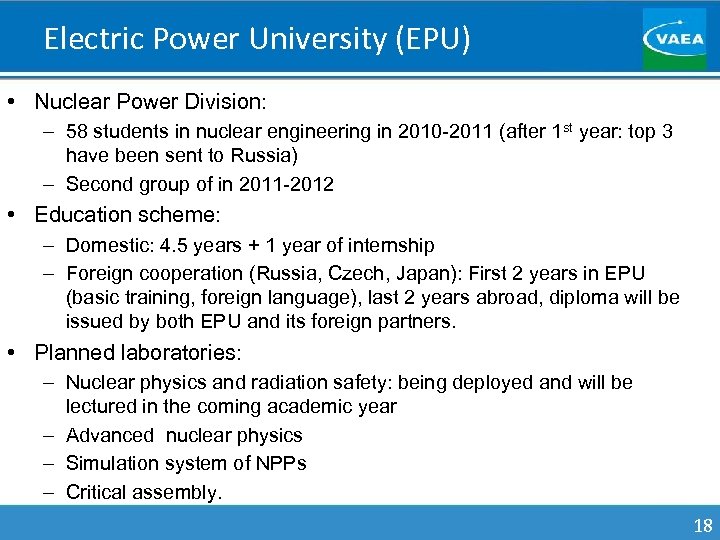 Electric Power University (EPU) • Nuclear Power Division: – 58 students in nuclear engineering