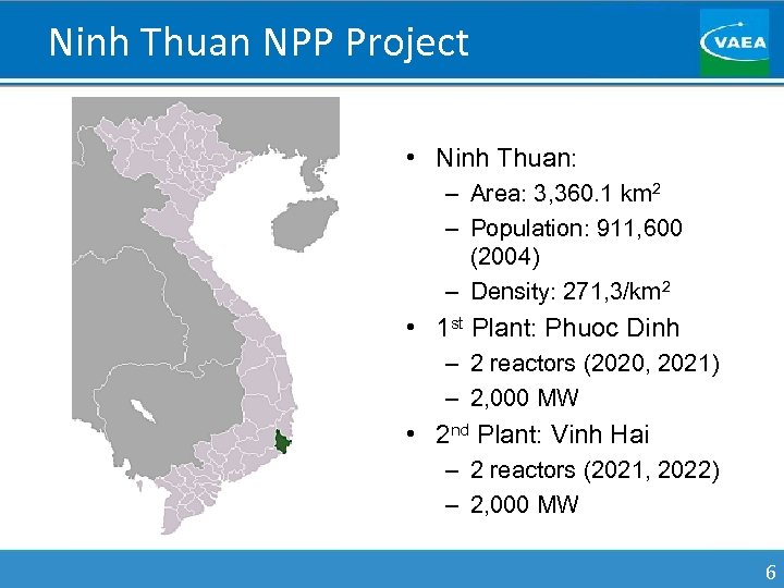 Ninh Thuan NPP Project • Ninh Thuan: – Area: 3, 360. 1 km 2