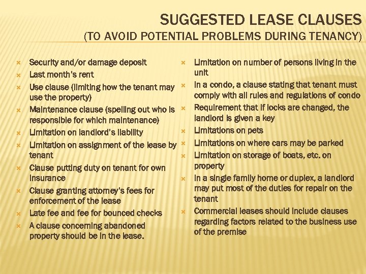 SUGGESTED LEASE CLAUSES (TO AVOID POTENTIAL PROBLEMS DURING TENANCY) Security and/or damage deposit Last