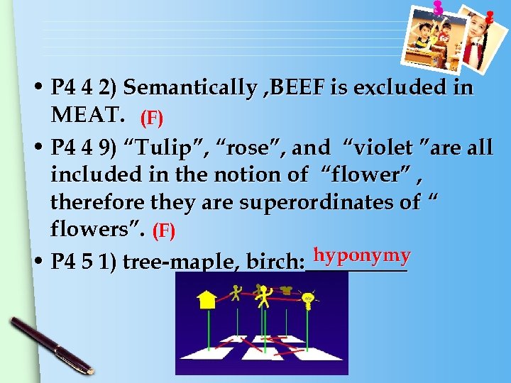 • P 4 4 2) Semantically , BEEF is excluded in MEAT. (F)