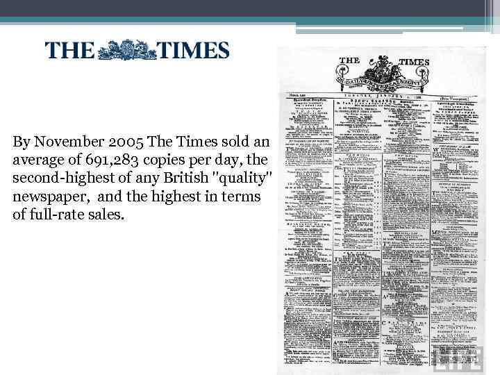 By November 2005 The Times sold an average of 691, 283 copies per day,