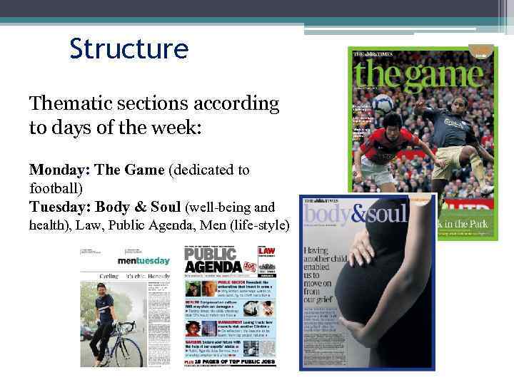 Structure Thematic sections according to days of the week: Monday: The Game (dedicated to