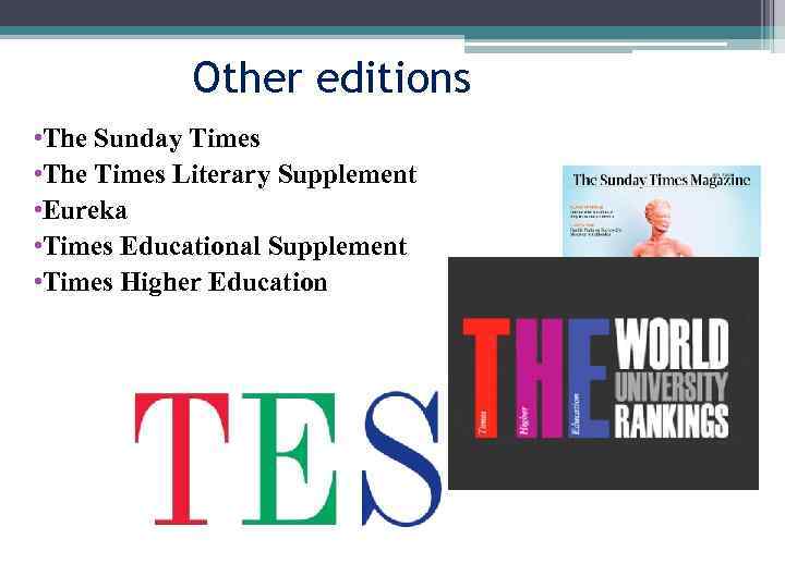 Other editions • The Sunday Times • The Times Literary Supplement • Eureka •