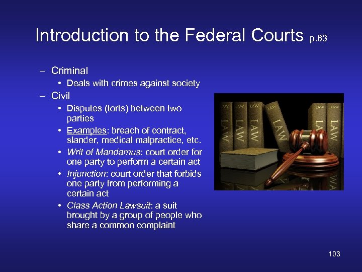 Introduction to the Federal Courts p. 83 – Criminal • Deals with crimes against