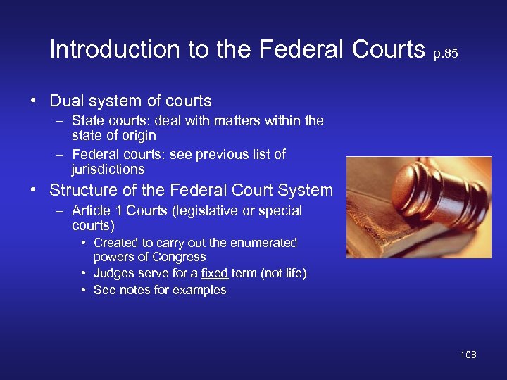 Introduction to the Federal Courts p. 85 • Dual system of courts – State