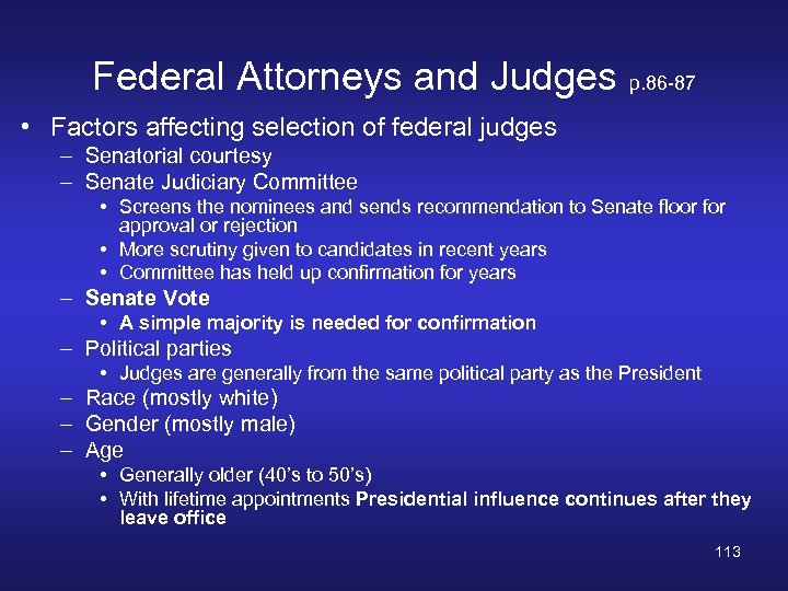 Federal Attorneys and Judges p. 86 -87 • Factors affecting selection of federal judges