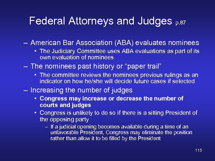 Federal Attorneys and Judges p. 87 – American Bar Association (ABA) evaluates nominees •
