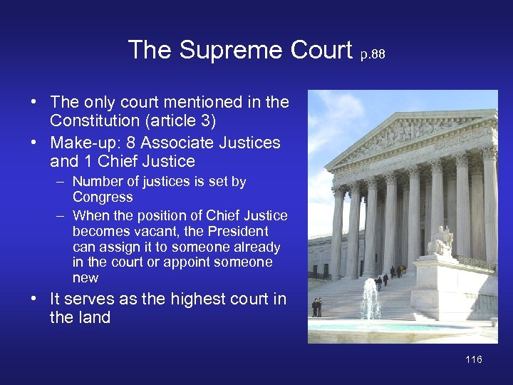 The Supreme Court p. 88 • The only court mentioned in the Constitution (article