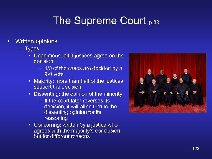 The Supreme Court p. 89 • Written opinions – Types: • Unanimous: all 9