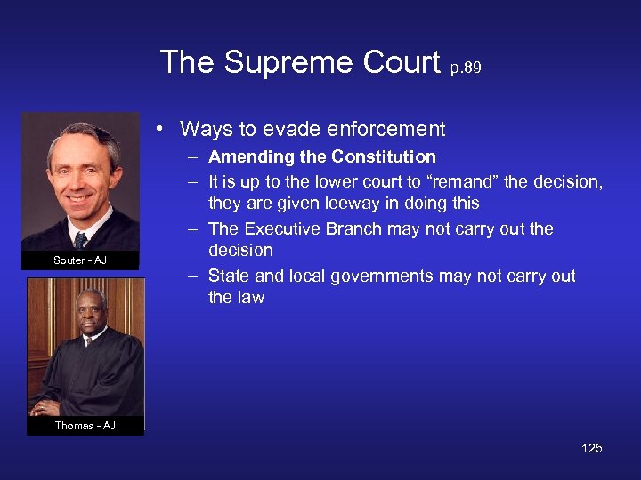 The Supreme Court p. 89 • Ways to evade enforcement Souter - AJ –
