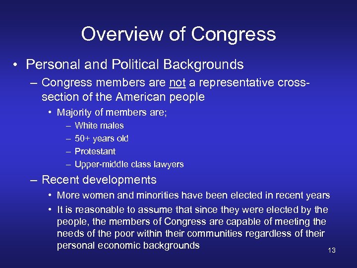 Overview of Congress • Personal and Political Backgrounds – Congress members are not a