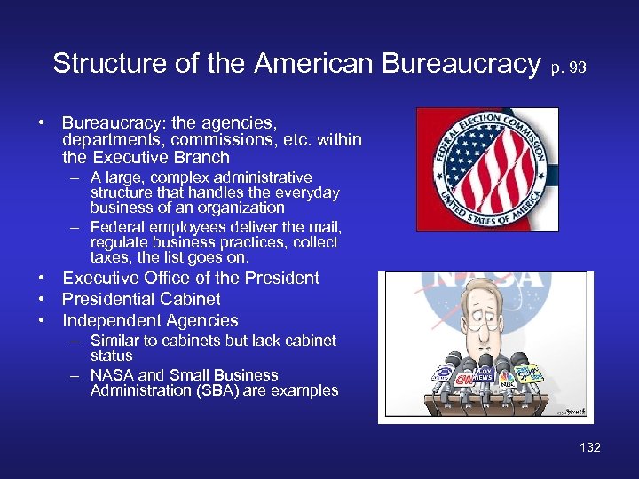 Structure of the American Bureaucracy p. 93 • Bureaucracy: the agencies, departments, commissions, etc.