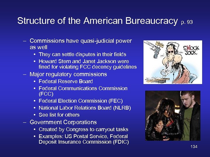 Structure of the American Bureaucracy p. 93 – Commissions have quasi-judicial power as well