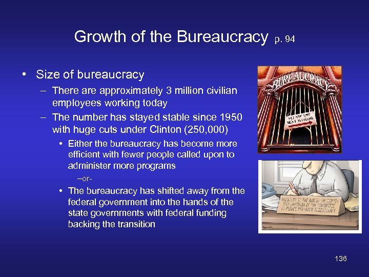 Growth of the Bureaucracy p. 94 • Size of bureaucracy – There approximately 3