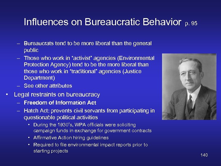 Influences on Bureaucratic Behavior p. 95 – Bureaucrats tend to be more liberal than