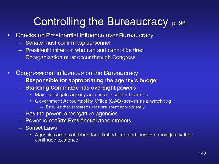 Controlling the Bureaucracy p. 96 • Checks on Presidential influence over Bureaucracy – Senate