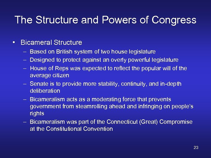 The Structure and Powers of Congress • Bicameral Structure – Based on British system