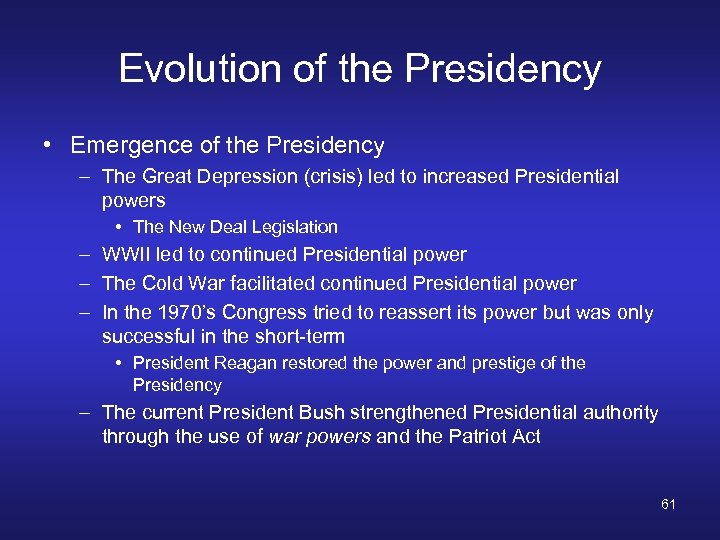 Evolution of the Presidency • Emergence of the Presidency – The Great Depression (crisis)